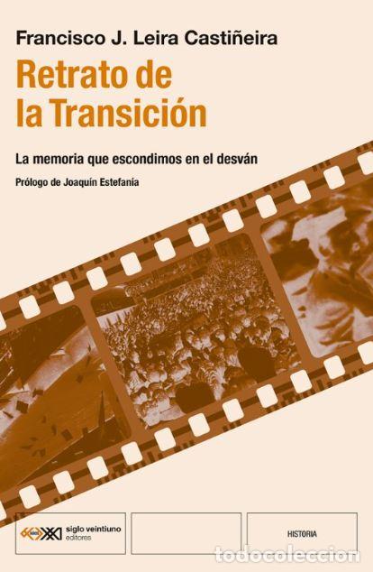 Livres: RETRATO DE LA TRANSICI&Oacute;N - Leira Casti&ntilde;eira, Francisco J