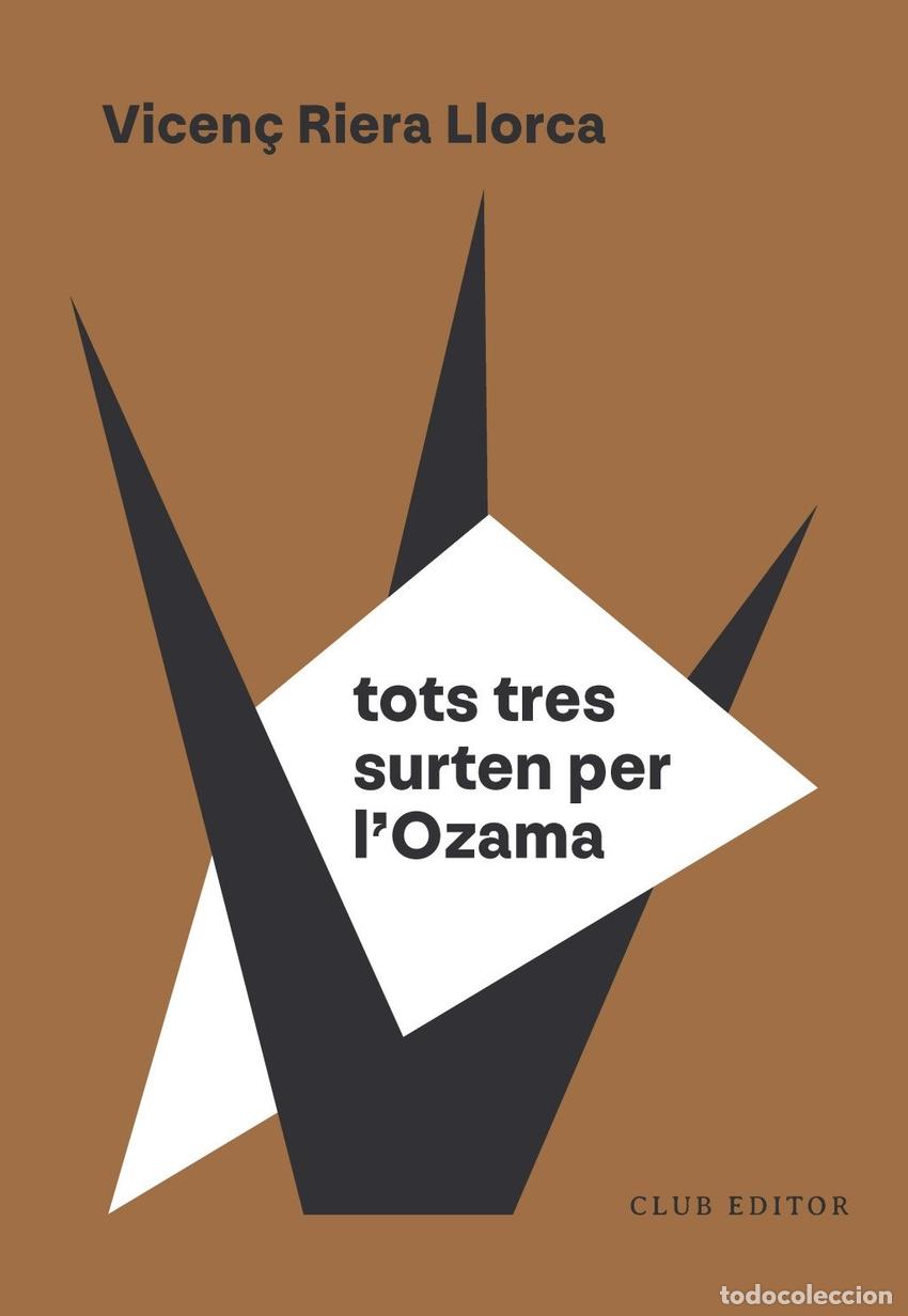 Livros: TOTS TRES SURTEN PER L&acute;OZAMA - Riera Llorca, Vicen&ccedil;