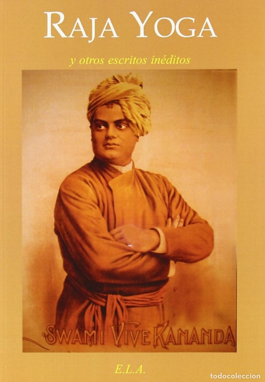 Libros: RAJA YOGA Y OTROS ESCRITOS INEDITOS - Vivekananda, Swami