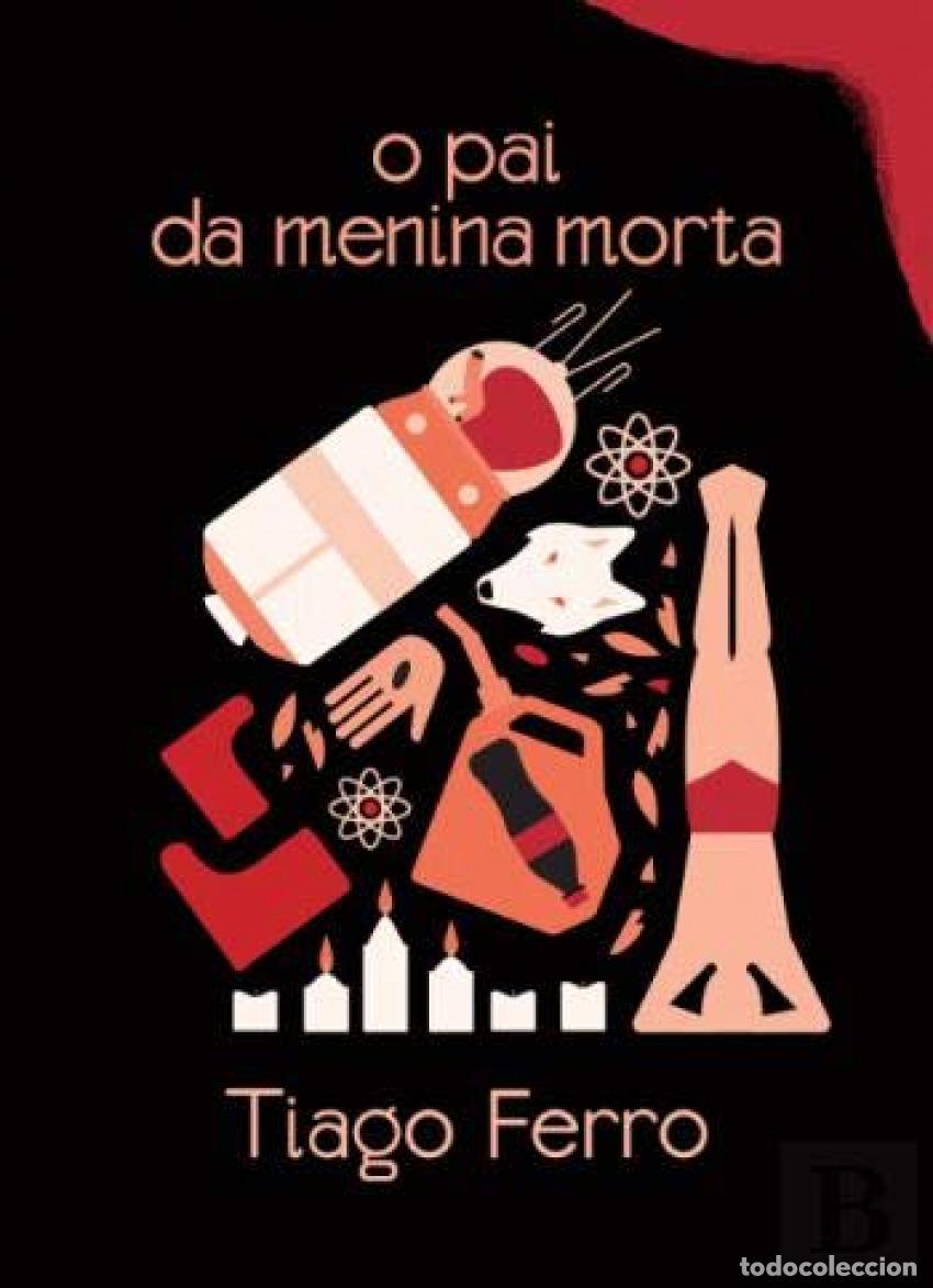 Livres: O PAI DA MENINA MORTA - Ferro, Tiago