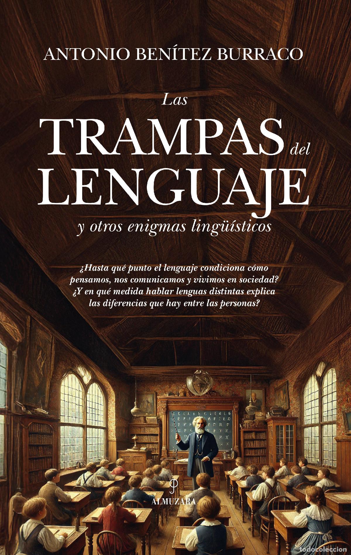 Livres: LAS TRAMPAS DEL LENGUAJE Y OTROS ENIGMAS LING&Uuml;ISTICOS - BEN&Iacute;TEZ BURRACO, ANTONIO