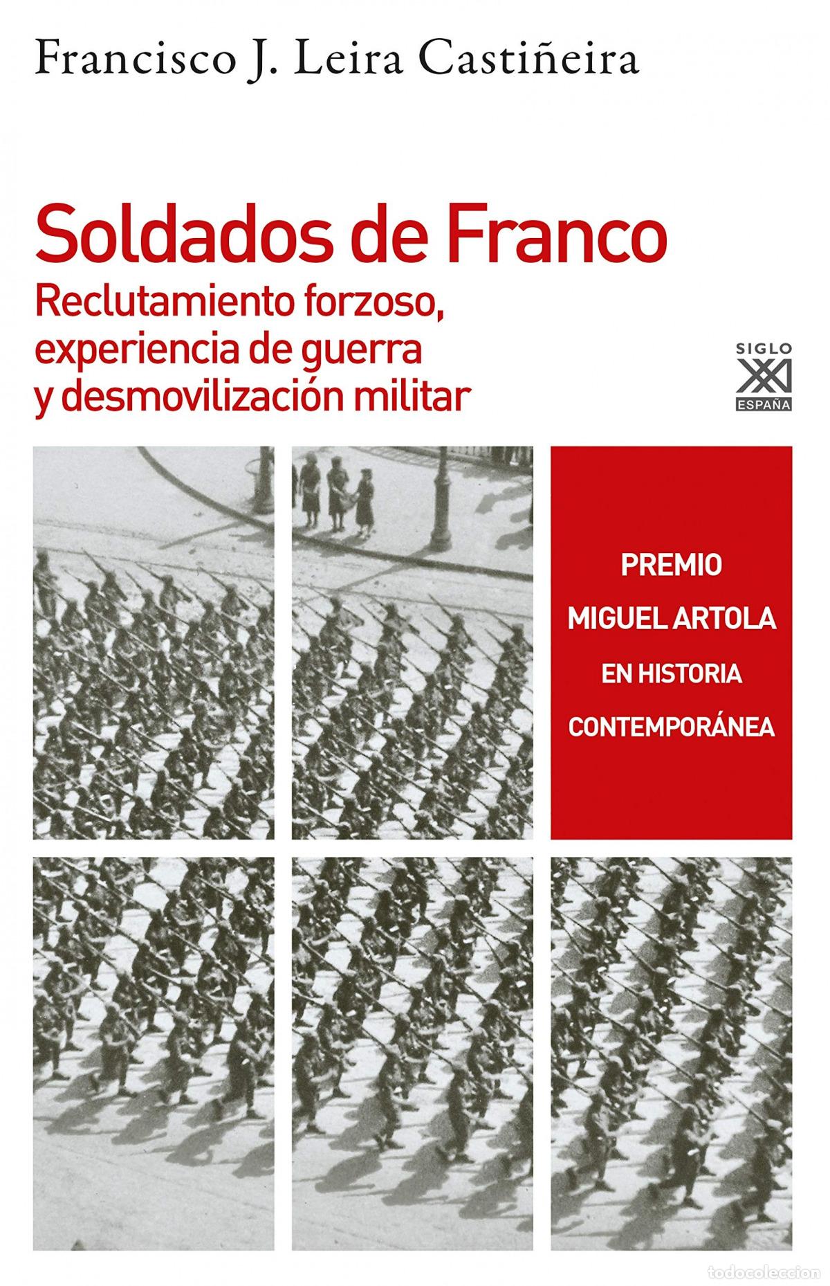 Livros: SOLDADOS DE FRANCO - Leira Casti&ntilde;eira, Francisco Jorge