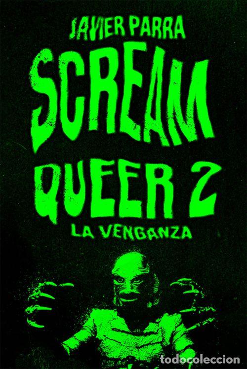 Libri: SCREAM QUEER 2. LA VENGANZA - Parra, Javier