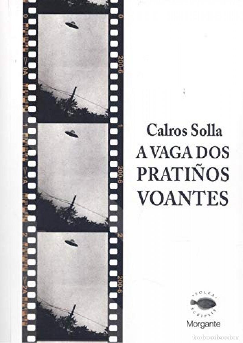Livros: A VAGA DOS PRATI&Ntilde;OS VOANTES - Solla Varela, Calros