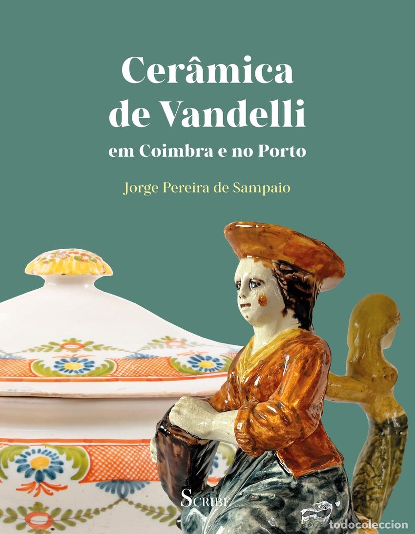 Livres: CER&Acirc;MICA DE VANDELLI - Sampaio, Jorge Pereira De