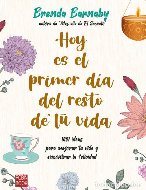 Livros: HOY ES EL PRIMER DIA DEL RESTO DE TU VIDA - BARNABY, BRENDA