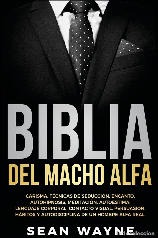 Libros: BIBLIA DEL MACHO ALFA - WAYNE, SEAN