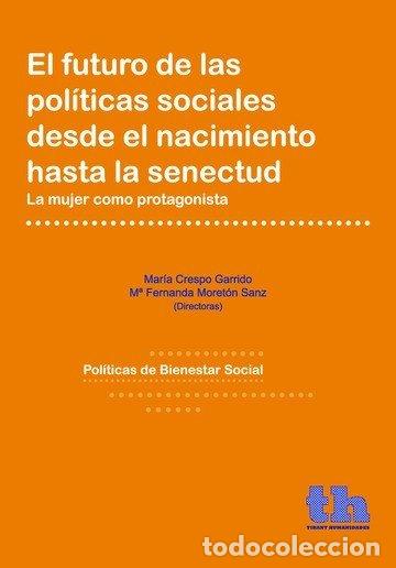 Libros: FUTURO DE LAS POLITICAS SOCIALES DESDE EL NACIMIENTO HASTA - CRESPO, MARIA-MORETON, M&ordf; FERNANDA