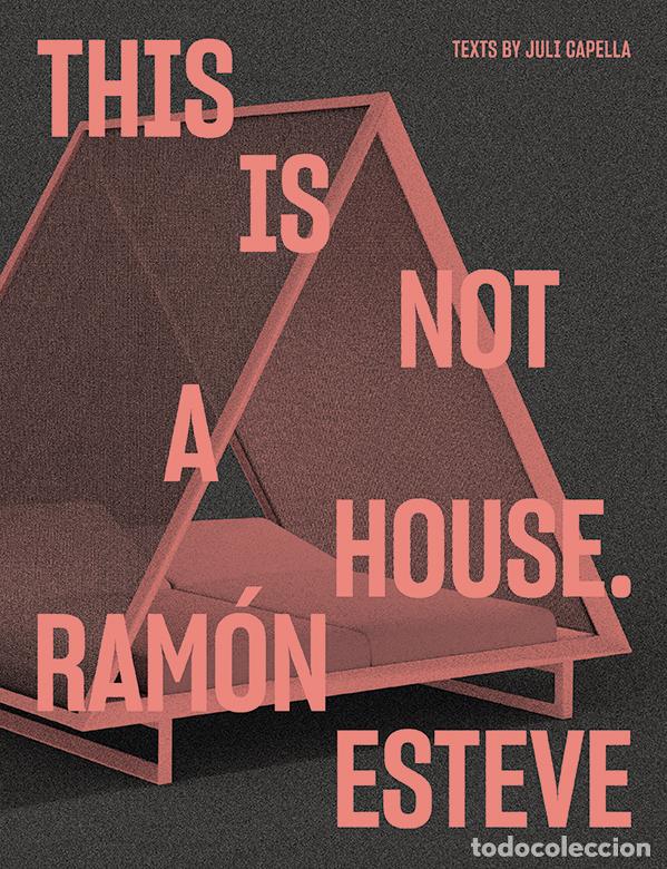 books: THIS IS NOT A HOUSE. - Esteve, Ram&oacute;n