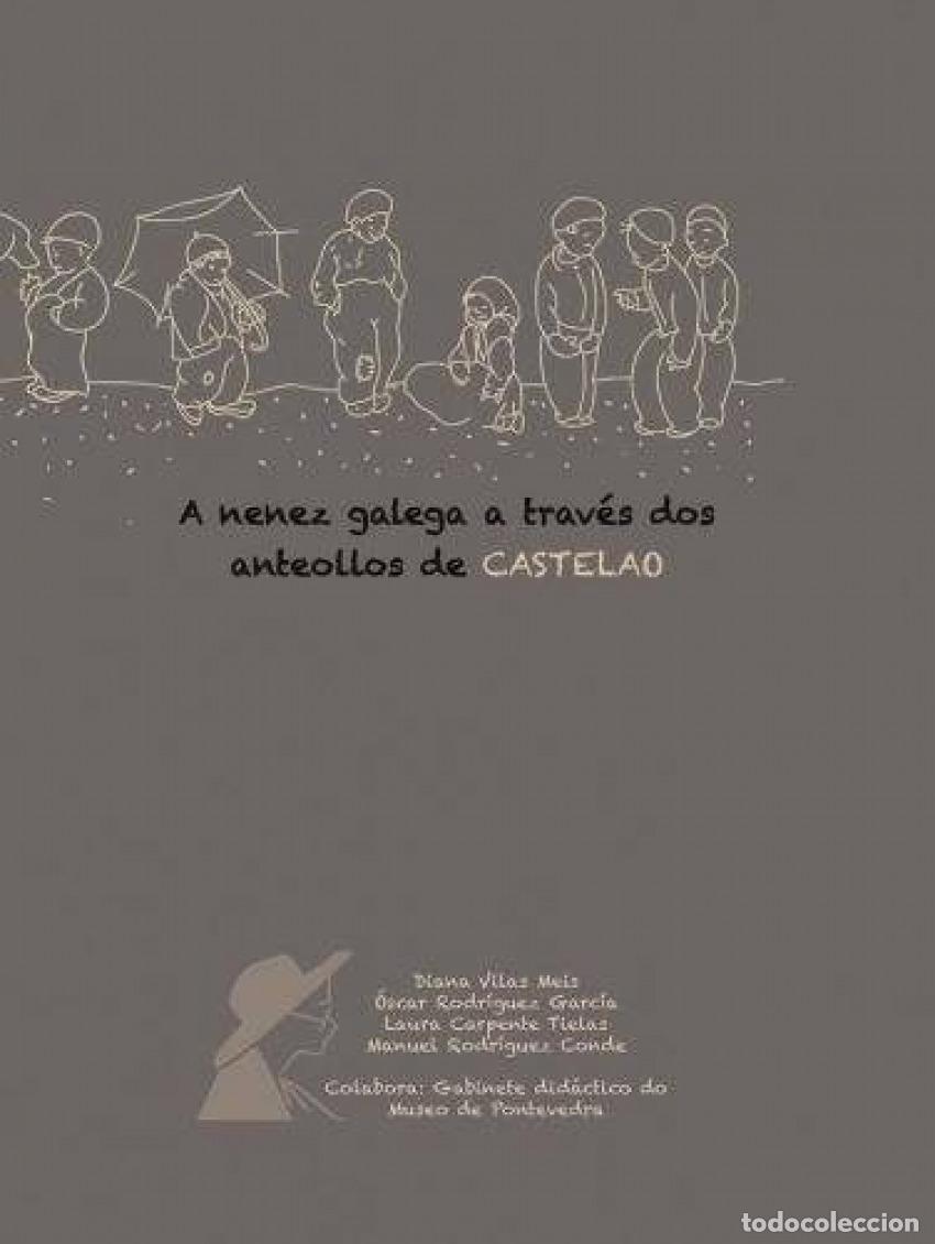 Libros: A NENEZ GALEGA A TRAVES DOS ANTEOLLOS DE CASTELAO - VV.AA.