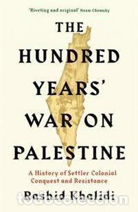 books: THE HUNDRED YEARS' WAR ON PALESTINE - Khalidi, Rashid
