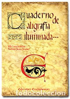 books: CUADERNO DE CALIGRAFIA ILUMINADA - CAMACHO MATUTE, MARIA DEL VALLE