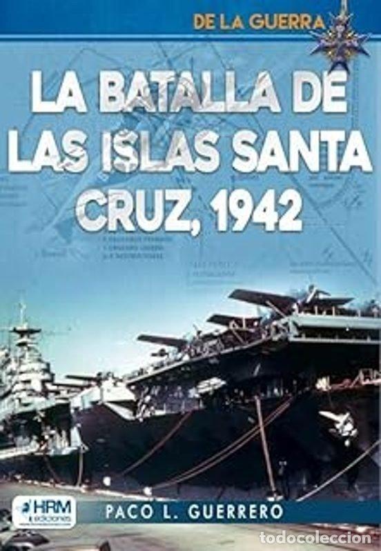books: LA BATALLA DE LAS ISLAS SANTA CRUZ 1942 - L GUERRERO PACO