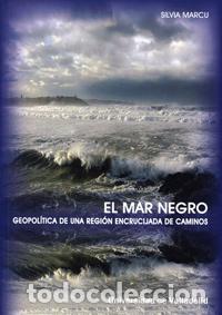 books: MAR NEGRO, EL. GEOPOL&Iacute;TICA DE UNA REGI&Oacute;N ENCRUCIJADA DE CAMINOS - Marcu , Silvia