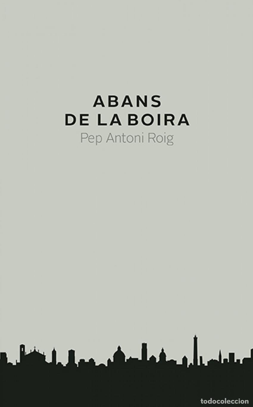 books: ABANS DE LA BOIRA - Roig, Pep Antoni