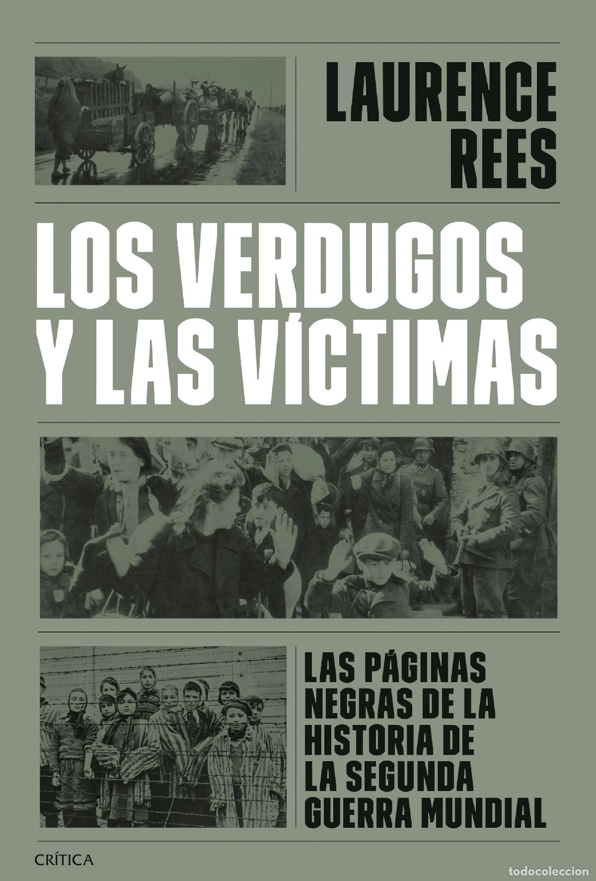 Livros: LOS VERDUGOS Y LAS V&Iacute;CTIMAS - Rees, Laurence