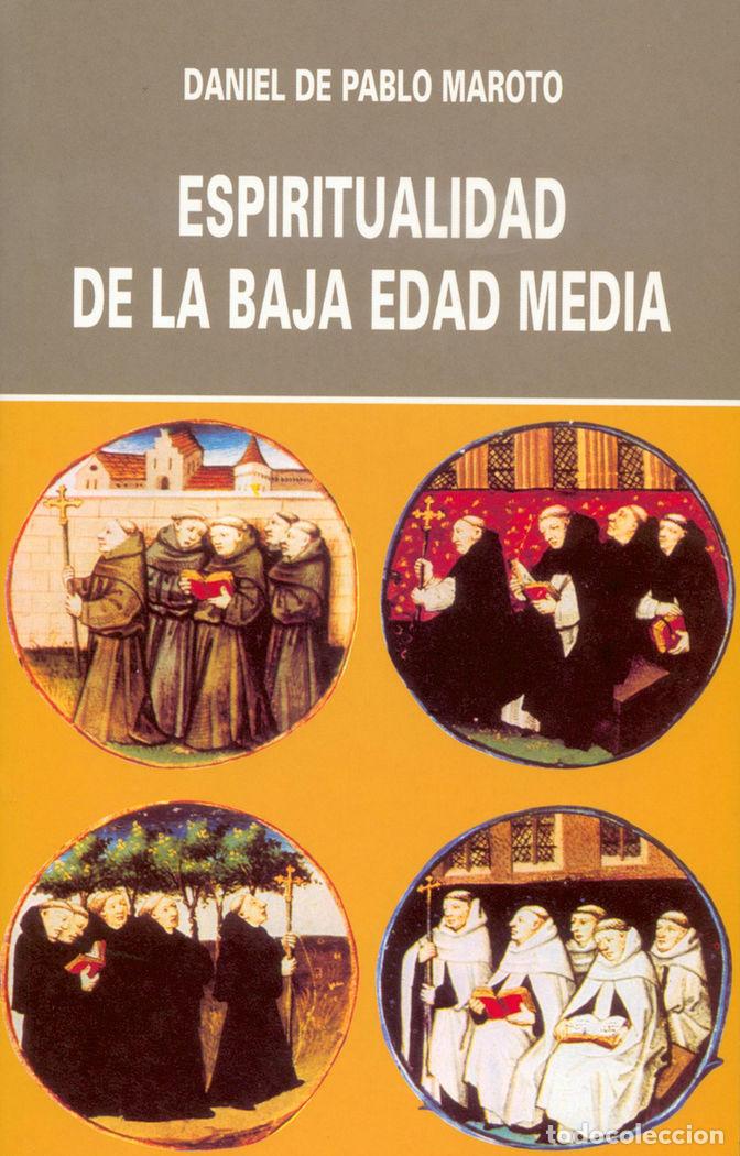 Livres: ESPIRITUALIDAD DE LA BAJA EDAD MEDIA - DE PABLO MAROTO, DANIEL