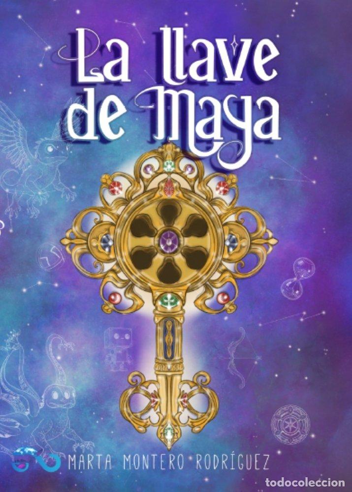 books: LA LLAVE DE MAYA - MONTERO RODRIGUEZ, MARTA