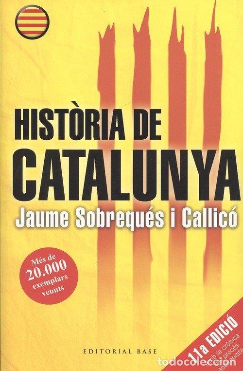 books: HISTORIA DE CATALUNYA - SOBREQUES I CALLICO, JAUME