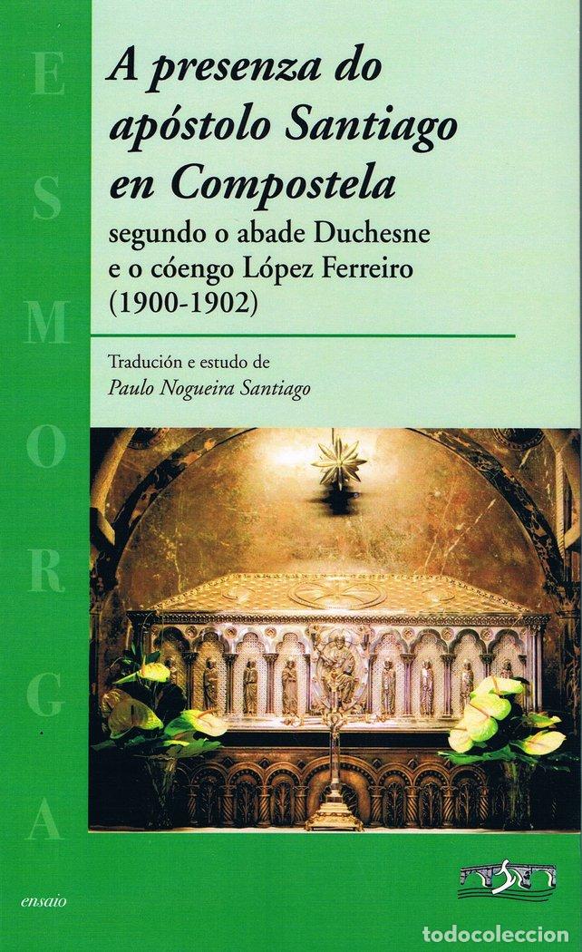 books: A PRESENZA DO APOSTOLO SANTIAGO EN COMPOSTELA - NOGUEIRA SANTIAGO, PAULO