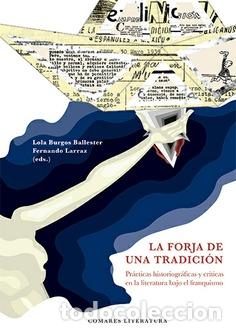 books: LA FORJA DE UNA TRADICI&Oacute;N - BURGOS BALLESTER, LOLA