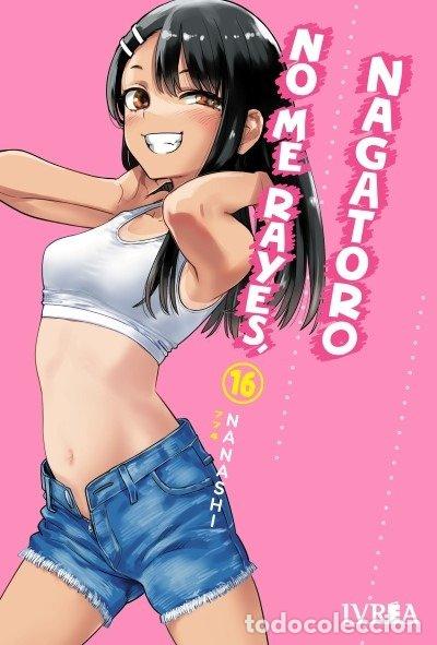 Libros: NO ME RAYES NAGATORO 16 - NANASHI