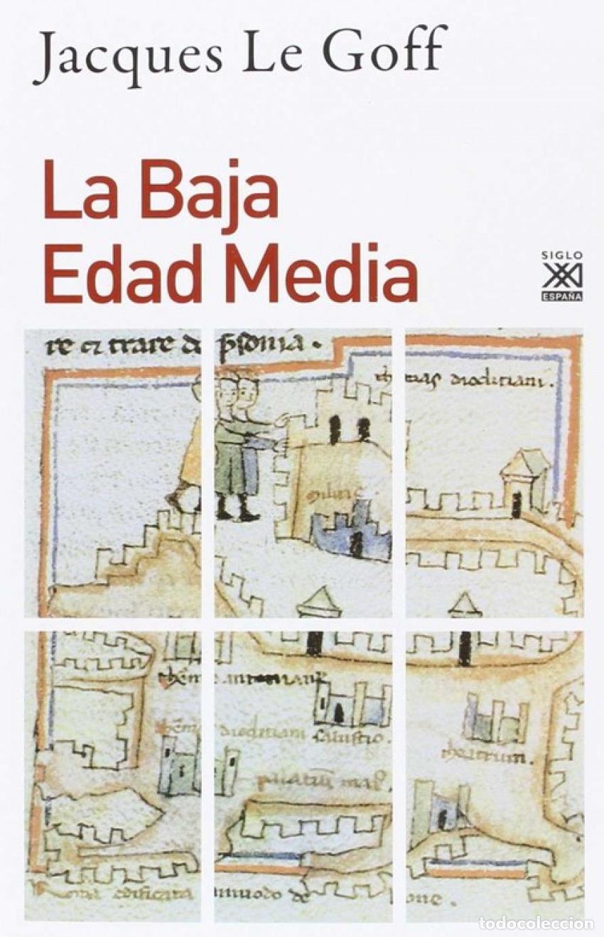 Libri: LA BAJA EDAD MEDIA - Le Goff, Jacques