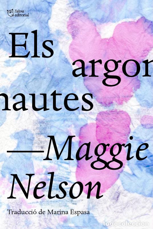 Libri: ARGONAUTES,ELS - NELSON, MAGGIE