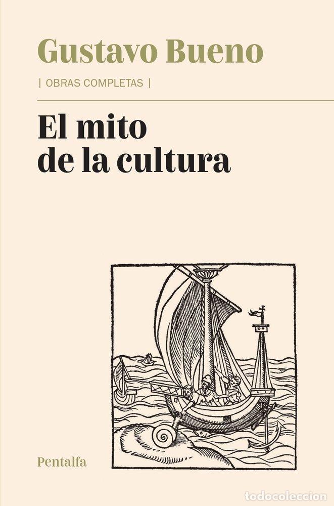 B&uuml;cher: EL MITO DE LA CULTURA TOMO 8 OC - GUSTAVO BUENO