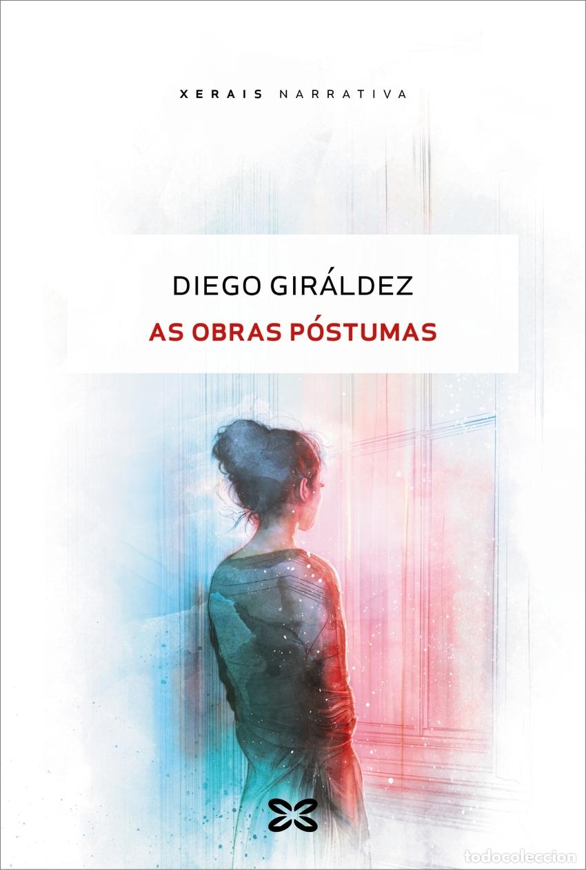 B&uuml;cher: AS OBRAS P&Oacute;STUMAS - Gir&aacute;ldez, Diego