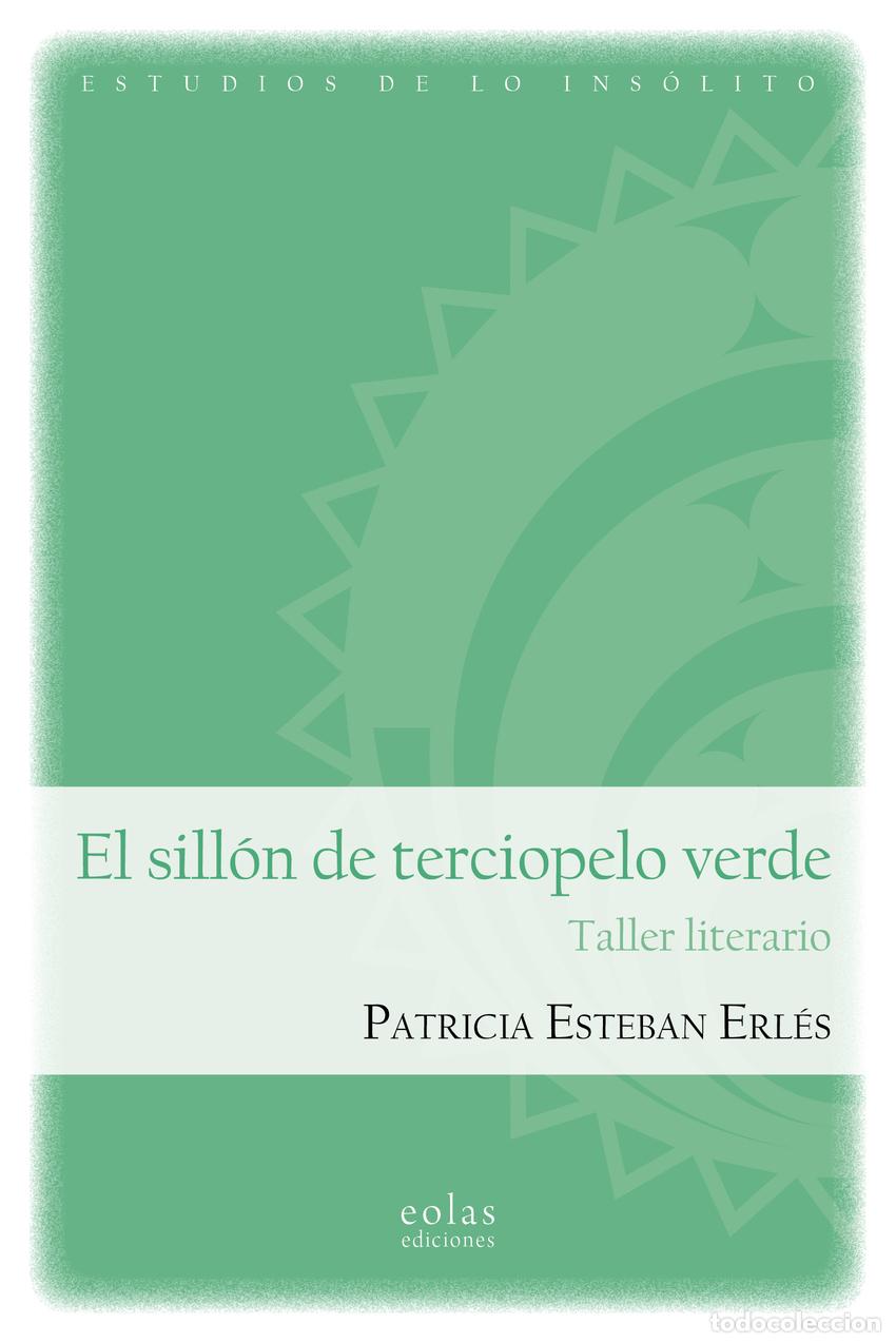 B&uuml;cher: EL SILL&Oacute;N DE TERCIOPELO VERDE - Esteban Erl&eacute;s, Patricia