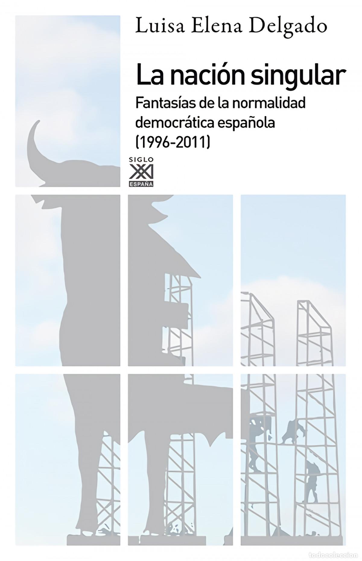 B&uuml;cher: LA NACI&Oacute;N SINGULAR - Delgado, Luisa Elena