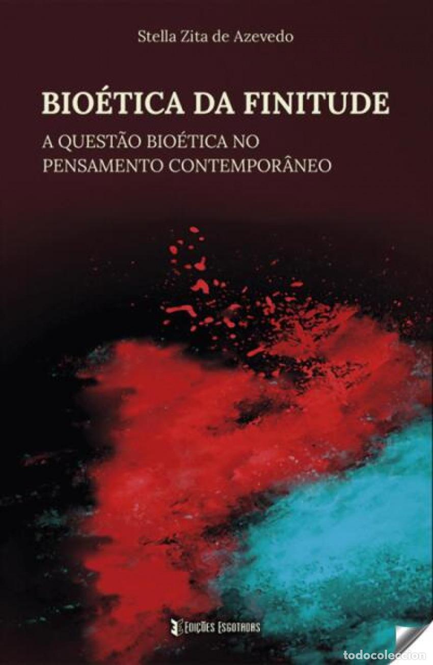 Livros: BIO&Eacute;TICA DA FINITUDE - Zita De Azevedo, Stella