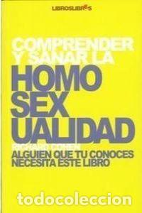 B&uuml;cher: COMPRENDER Y SANAR LA HOMOSEXUALIDAD - Richard Cohen