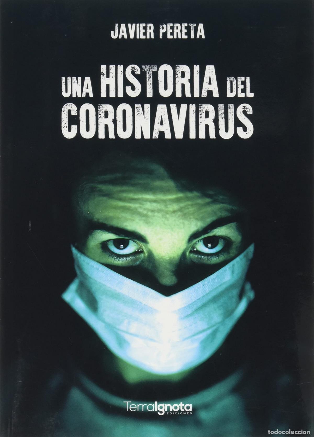 Libros: HISTORIA DEL CORONAVIRUS, UNA - Pereta, Javier