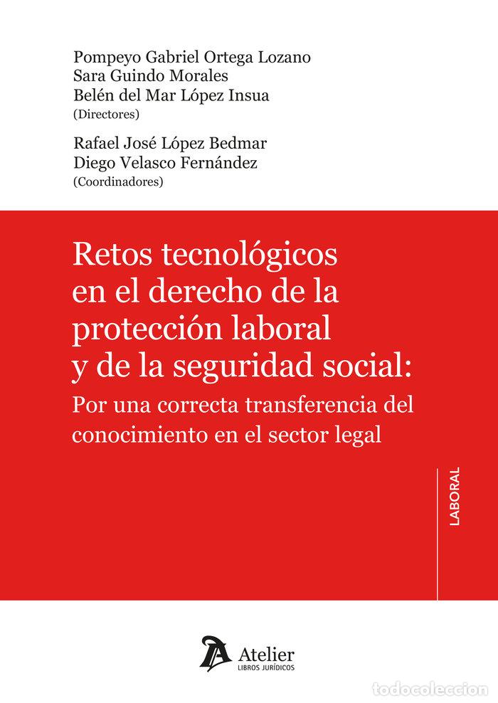 Libros: RETOS TECNOLOGICOS EN EL DERECHO DE LA PROTECCION LABORAL Y - POMPEYO GABRIEL ORTEGA LOZANO