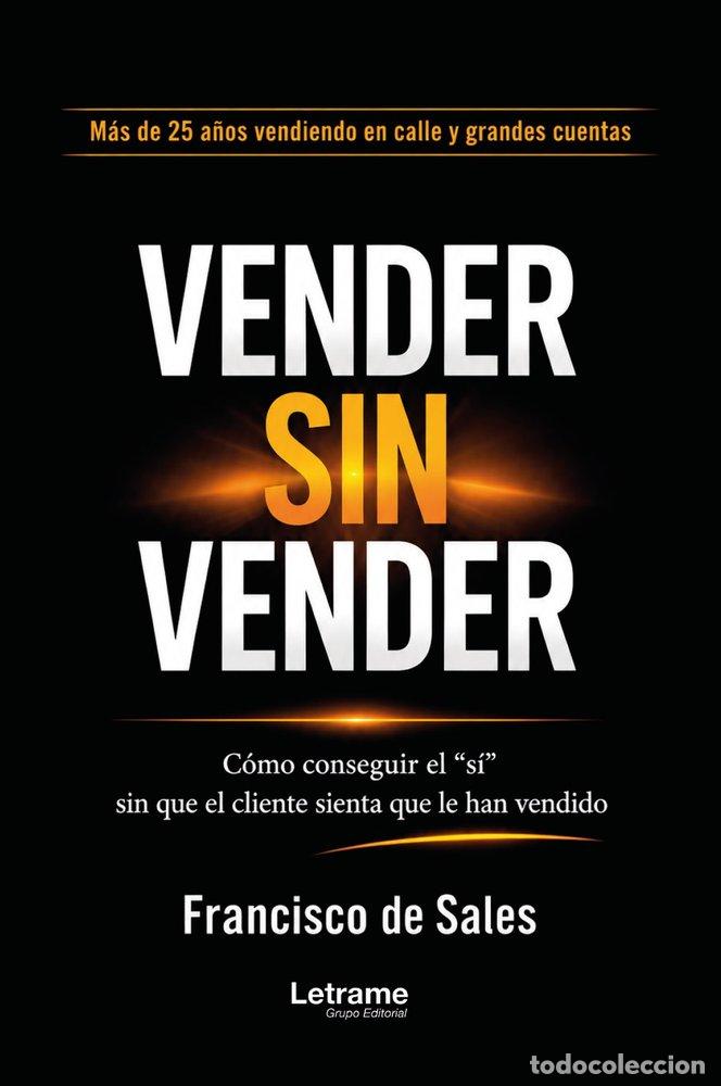 Livros: VENDER SIN VENDER - DE SALES, FRANCISCO