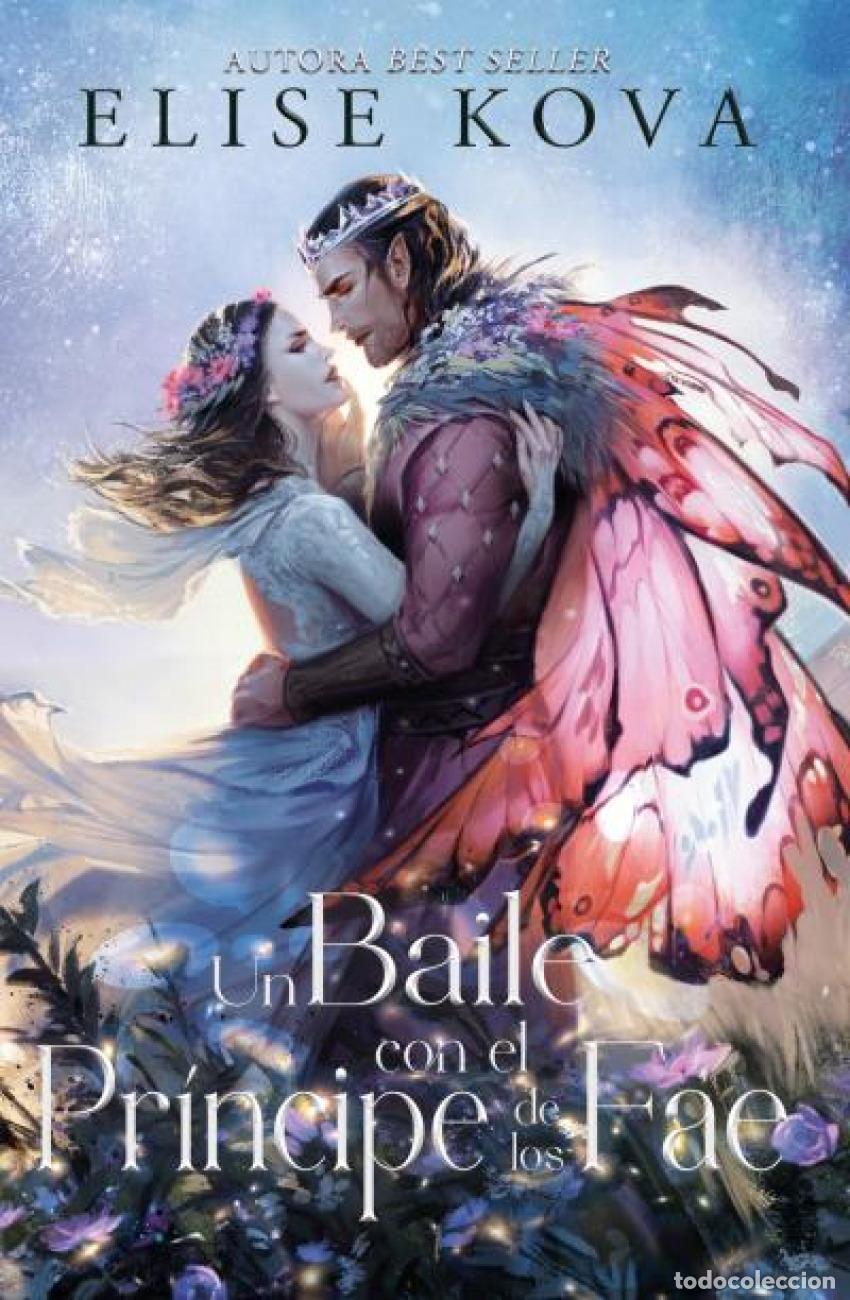 Livres: UN BAILE CON EL PR&Iacute;NCIPE DE LOS FAE - Kova, Elise