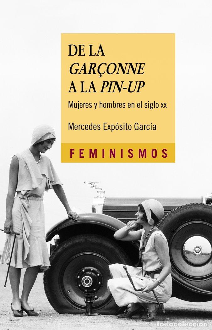 Libros: DE LA GARCONNE A LA PIN UP - EXPOSITO GARCIA, MERCEDES