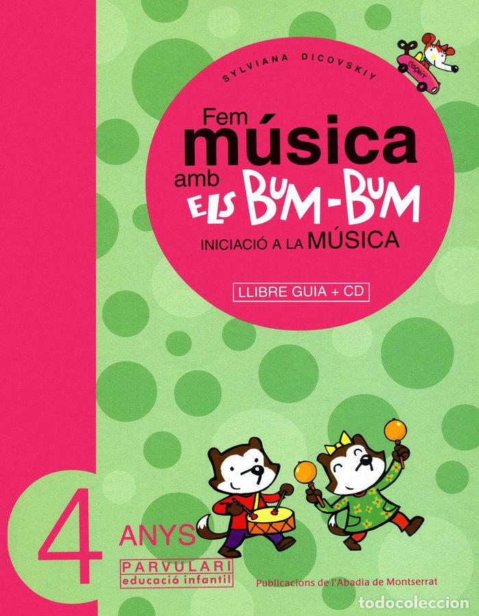 Libros: FEM MUSICA AMB ELS BUM-BUM. EDUCACIO INFANTIL. PARVULARI 4 A - DICOVSKIY, SYLVIANA