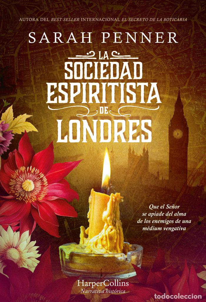 Libros: LA SOCIEDAD ESPIRITISTA DE LONDRES - PENNER, SARAH