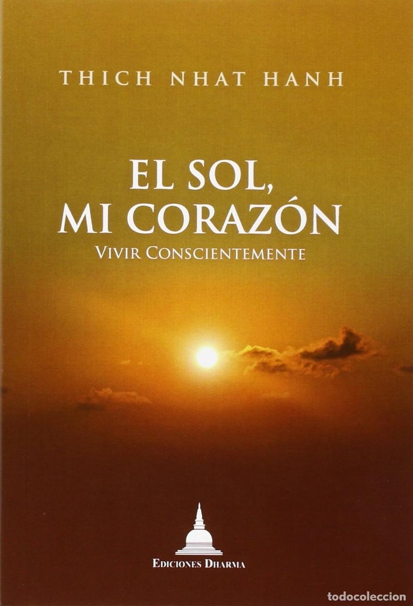 Libros: EL SOL, MI CORAZ&Oacute;N - NHAT HANH, THICH