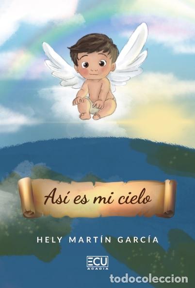 B&uuml;cher: AS&Iacute; ES MI CIELO - Mart&iacute;n Garc&iacute;a, Hely