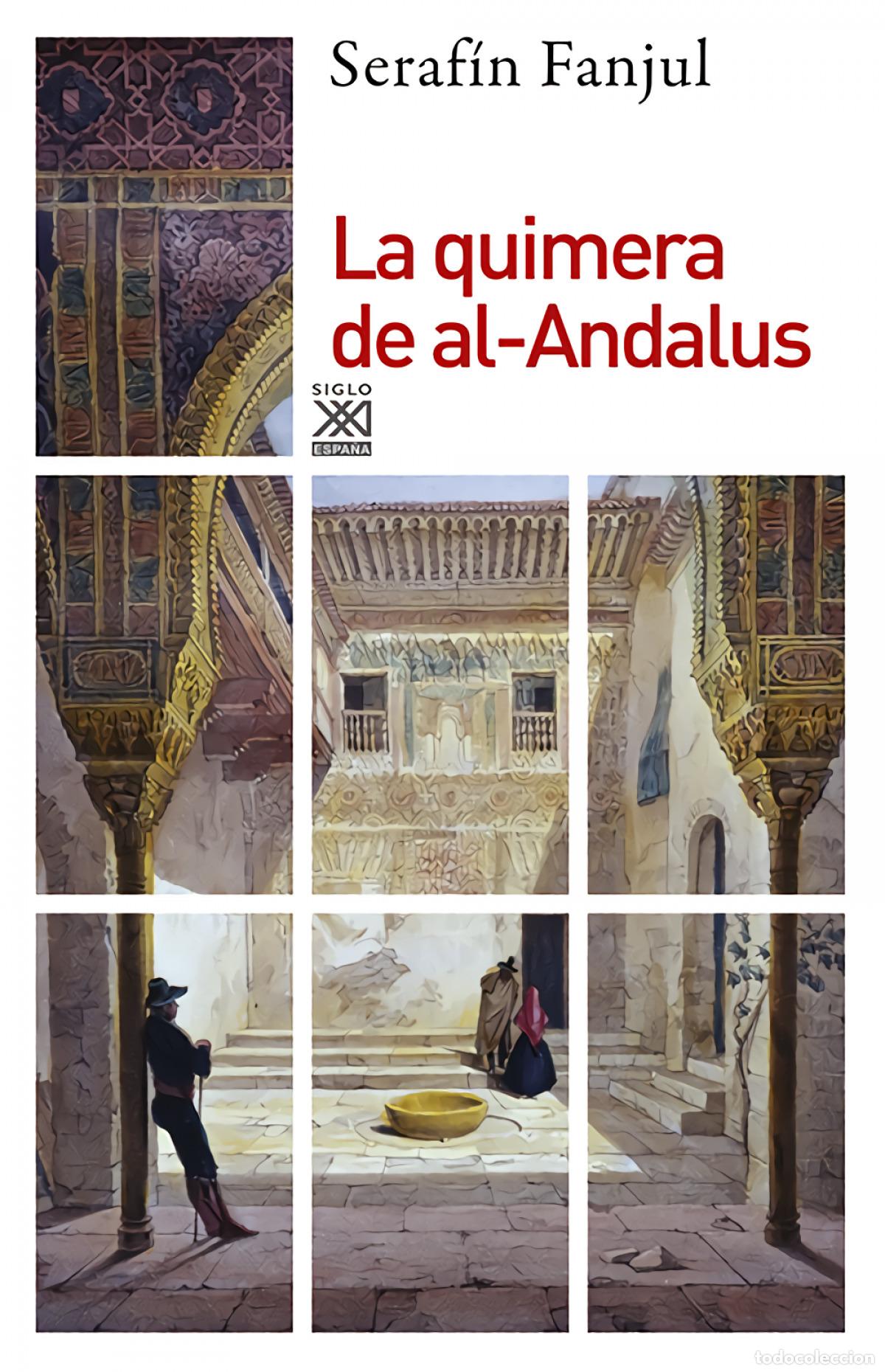 Libri: LA QUIMERA DE AL-ANDALUS - Fanjul, Seraf&iacute;n