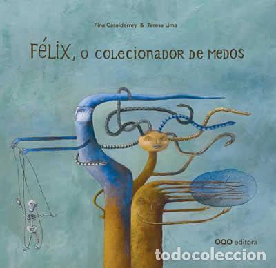 Livres: F&Eacute;LIX, O COLECIONADOR DE MEDOS - Casalderrey Fraga, Josefa