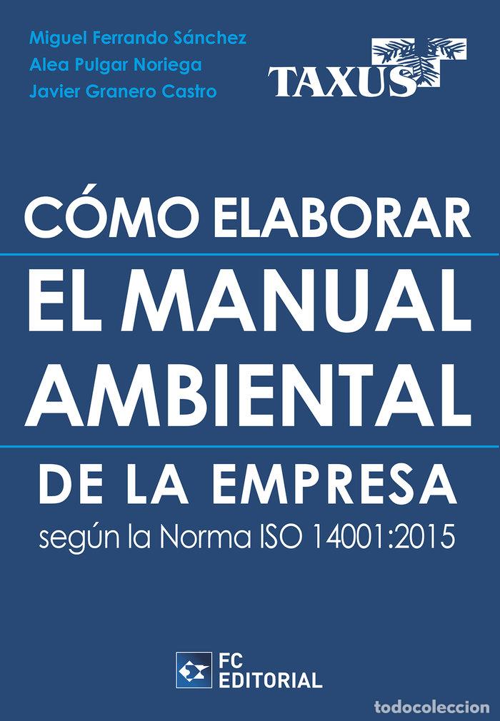 Livres: COMO ELABORAR EL MANUAL AMBIENTAL DE LA EMPRESA SEGUN LA NOR - TAXUS MEDIO AMBIENTE