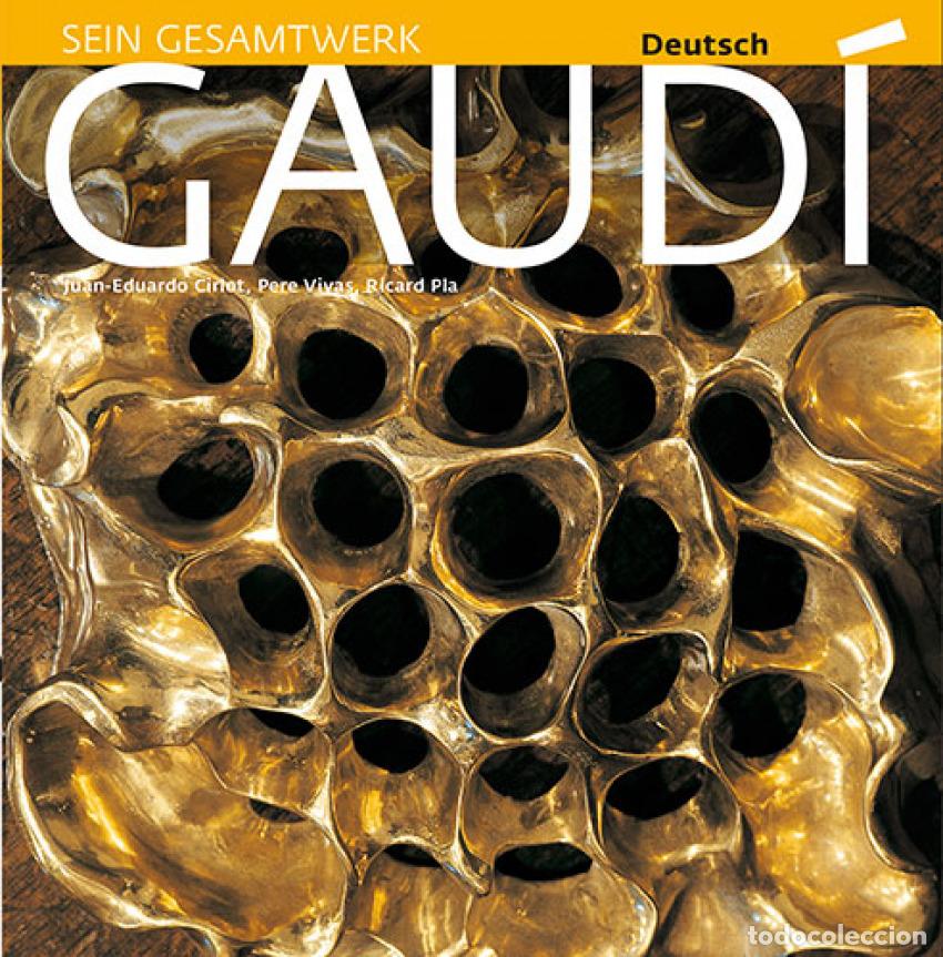 Libros: GAUD&Iacute;: UNA INTRODUCCI&Oacute;N A SU ARQUITECTURA - Eduardo Cirlot, Juan