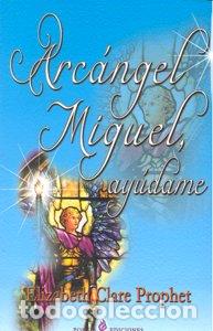 Livros: ARCANGEL MIGUEL AYUDAME - PROPHET, ELIZABETH