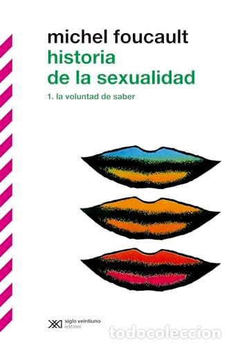 Libros: HISTORIA DE LA SEXUALIDAD I - FOUCAULT, MICHEL