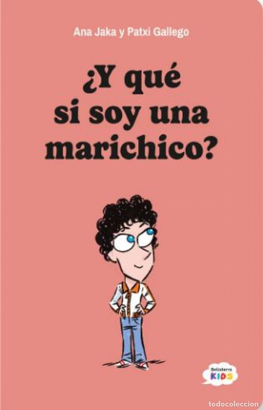 B&uuml;cher: Y QUE SI SOY UNA MARICHICO - ANA JAKA